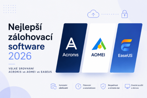 Nejlepší zálohovací software 2026 (velké srovnání Acronis vs AOMEI vs EaseUS)